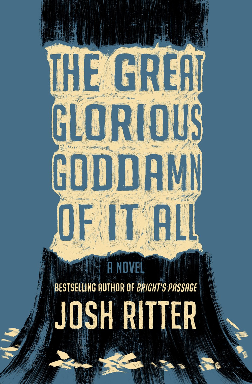 The Great GloriousGoddamn of It All